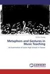 Metaphors and Gestures in Music Teaching