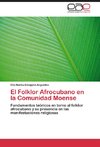 El Folklor Afrocubano en la Comunidad Moense