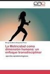 La Motricidad como dimensión humana: un enfoque transdisciplinar