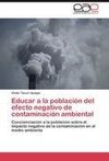 Educar a la población del efecto negativo de contaminación ambiental