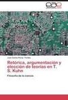 Retórica, argumentación y elección de teorías en T. S. Kuhn