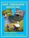 Der Zwergenausflug