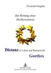 Distanz in Leben und Romanwerk Goethes