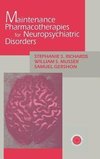 Richards, S: Maintenance Pharmacotherapies for Neuropsychiat