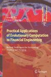 Practical Applications of Evolutionary Computation to Financial Engineering