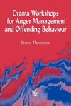 Drama Workshops for Anger Management and Offending Behaviour