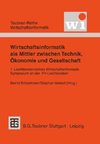 Wirtschaftsinformatik als Mittler zwischen Technik, Ökonomie und Gesellschaft