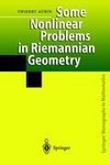 Some Nonlinear Problems in Riemannian Geometry