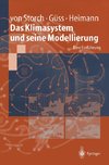 Das Klimasystem und seine Modellierung