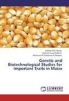 Genetic and Biotechnological Studies for Important Traits in Maize