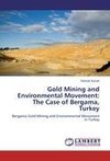 Gold Mining and Environmental Movement: The Case of Bergama, Turkey