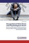 Occupational Role Stress and Psychological Strain