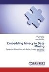 Embedding Privacy in Data Mining