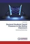 Doctoral Students' Social Presence in the Online Classroom