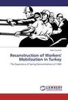 Reconstruction of Workers' Mobilization in Turkey