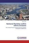 National Parishes within Ethnic Enclaves