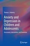 Anxiety and Depression in Children and Adolescents