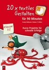 20 x textiles Gestalten für 90 Minuten Klasse 1/2