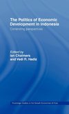 The Politics of Economic Development in Indonesia