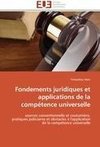 Fondements juridiques et applications de la compétence universelle