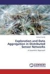 Exploration and Data Aggregation in Distributed Sensor Networks