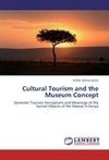 Cultural Tourism and the Museum Concept