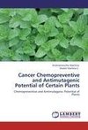 Cancer Chemopreventive and Antimutagenic Potential of Certain Plants