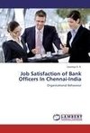 Job Satisfaction of Bank Officers In Chennai-India