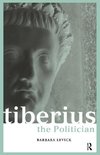 Levick, B: Tiberius the Politician