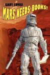 Mars Needs Books! a Science Fiction Novel