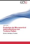 Prototipo de Microcentral Hidroeléctrica con Turbina Pelton