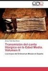 Transmisión del canto litúrgico en la Edad Media. Volumen II