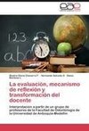 La evaluación, mecanismo de reflexión y transformación del docente