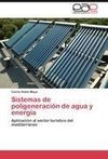 Sistemas de poligeneración de agua y energía