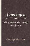 LAVENGRO - THE SCHOLAR THE GYP