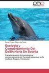 Ecología y Comportamiento Del Delfín Nariz De Botella