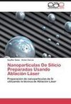 Nanoparticulas De Silicio Preparadas Usando Ablación Láser