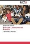 Función Cultural de la Familia: