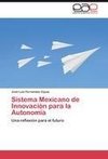 Sistema Mexicano de Innovación para la Autonomía