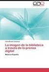 La imagen de la biblioteca a través de la prensa digital