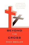 Beyond the Cross