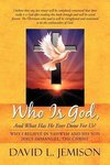 Who Is God, and What Has He Ever Done for Us?