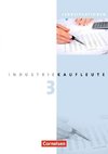 Industriekaufleute 3. Ausbildungsjahr: Lernfelder 10-12. Arbeitsbuch mit Lernsituationen