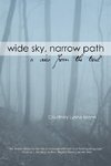 WIDE SKY, NARROW PATH