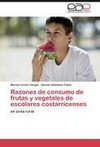 Razones de consumo de frutas y vegetales de escolares costarricenses