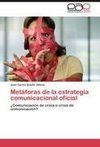 Metáforas de la estrategia comunicacional oficial