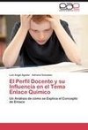 El Perfil Docente y su Influencia en el Tema Enlace Químico