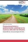 Comunicaciones y poblamiento colonial en la cuenca alta del río Chama