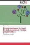 Controversias en torno al Déficit Atencional: mirada psicoanalítica