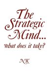 The Strategic Mind. what does it take?